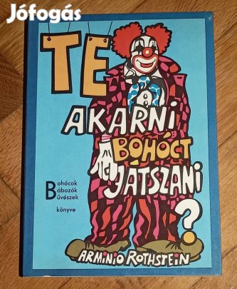 Arminio Rothstein Te akarni bohóct játszani?