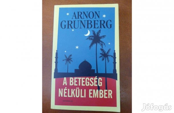Arnon Grunberg : A betegség nélküli ember