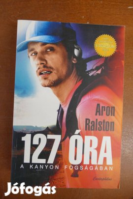 Aron Ralston 127 óra - A kanyon fogságában