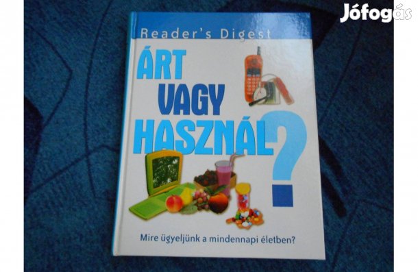 Árt vagy használ?