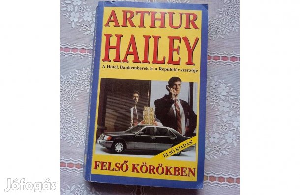 Arthur Hailey - Felső körökben