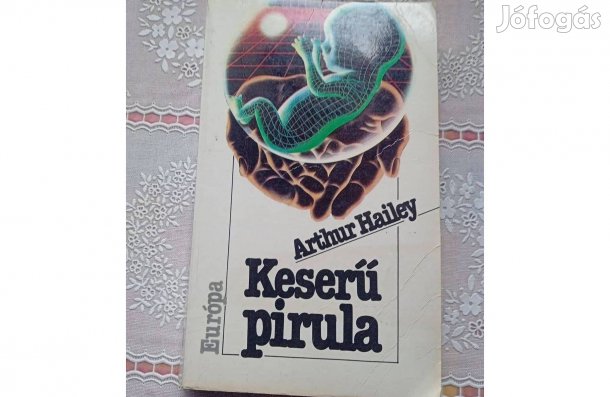 Arthur Hailey - Keserű pirula