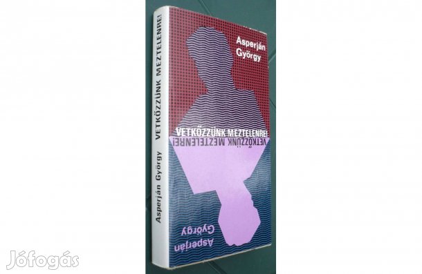 Asperján György: Vetkőzzünk meztelenre