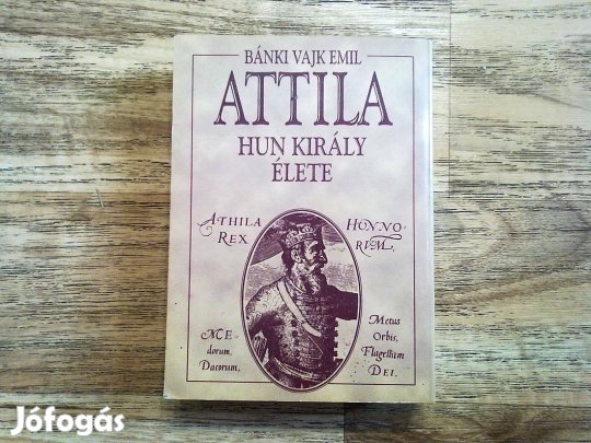 Attila hun király élete