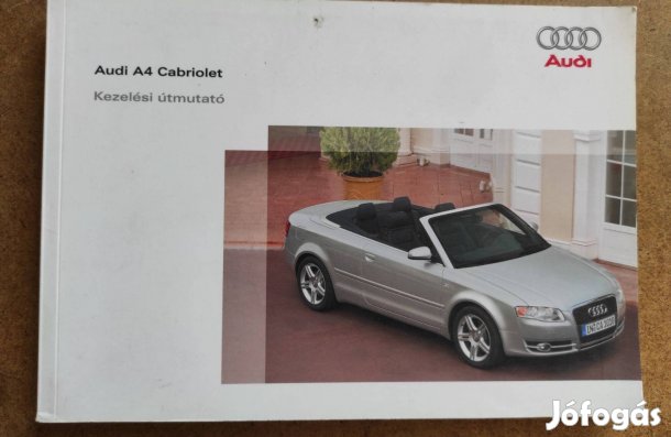 Audi A 4 Cabrió kezelési üzemeltetési útmutató. 2006.05