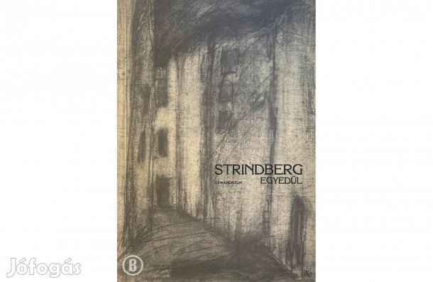 August Strindberg: Egyedül - - - (Csak személyesen!)