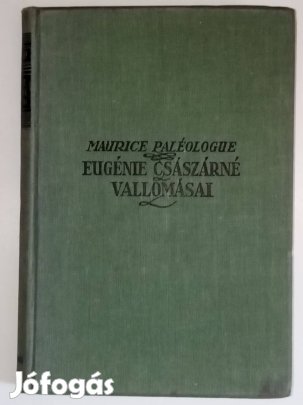 Aurice Paléologue Eugénie császárné vallomásai