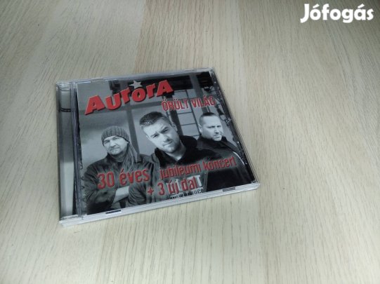 Aurora - Őrült Világ (30 Éves Jubileumi Koncert / CD