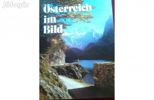 Ausztria v . Österreich Im Bild Csodás Képekkel Leirásokkal Sok Mást