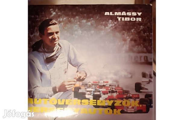 Autóversenyzők, versenyautók -Almássy Tibor