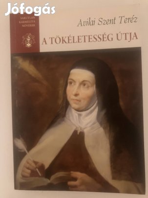 Avilai Szent Teréz - A tökéletesség útja