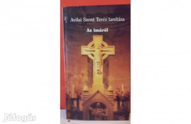 Avilai Szent Teréz tanítása: Az imáról