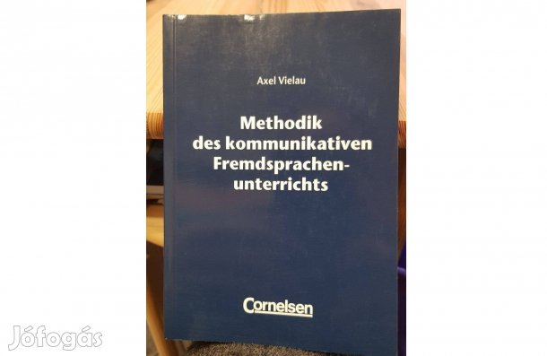 Axel Vielau Methodik des kommunikativen Fremdsprachenunterrichts német