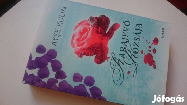 Ayşe Kulin: Szarajevó rózsája