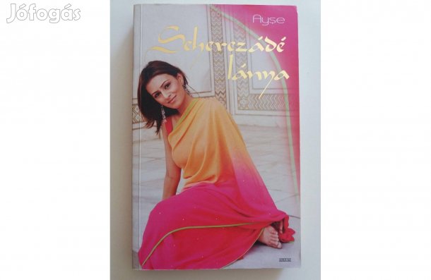 Ayse: Seherezádé lánya