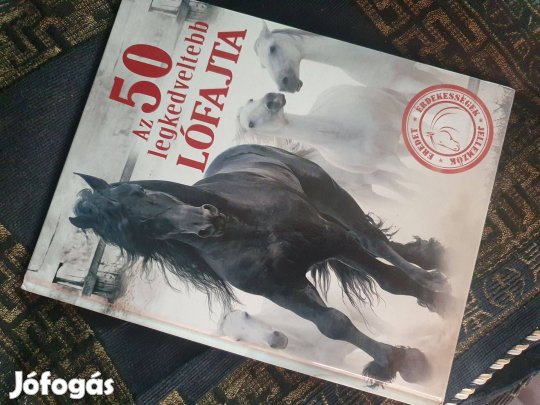 Az 50 legkedveltebb lófajta + Ócsag I.: Lóra, gyerekek! Voltizsálás