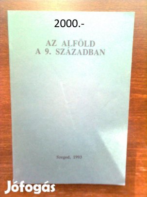 Az Alföld a 9. században