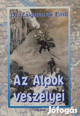 Az Alpok veszélyei (Dr. Zsigmondy Emil)