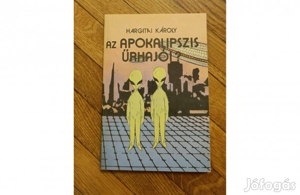 Az Apokalipszis űrhajói? - Hargitai Károly
