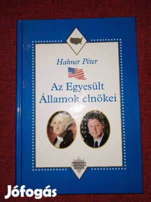 Az Egyesült Államok elnökei Hahner Péter Maecenas Kiadó