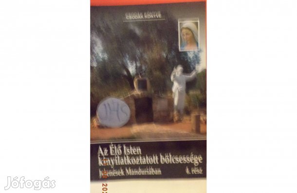 Az Élő Isten kinyilatkoztatott bölcsessége 4. rész