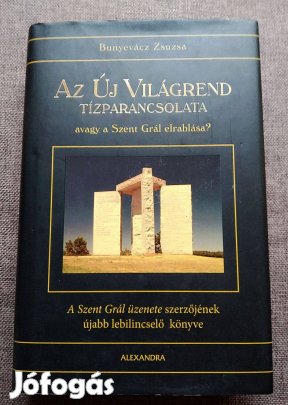 Az Új Világrend tízparancsolata avagy a Szent Grál elrablása? Bunyevác