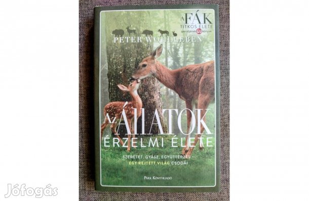 Az állatok érzelmi élete Péter Wohlleben