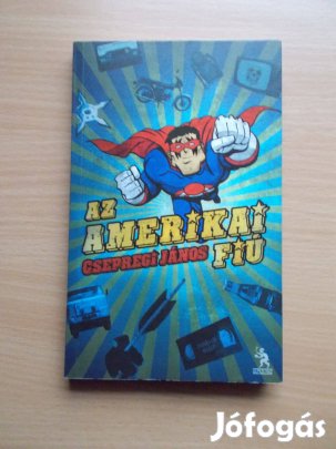 Az amerikai fiú, Csepregi János