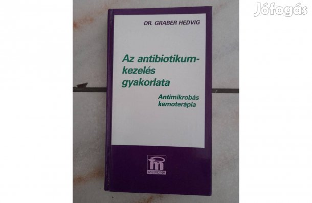 Az antibiotikum-kezelés gyakorlata könyv Antimikrobás kemoterápia