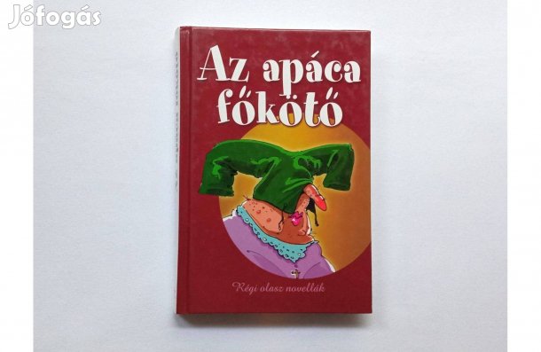 Az apáca főkötő * Régi olasz novellák (Palatinus 2003.) * 500 Ft