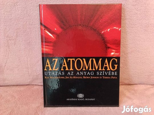 Az atommag, utazás az anyag szívébe