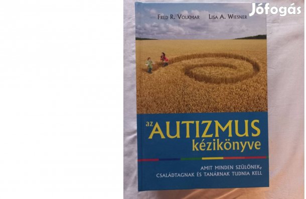 Az autizmus kézikönyve - Amit minden szülőnek, családtagnak és tanárna