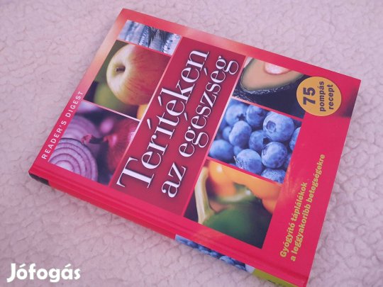 Az egészség -Gyógyító táplálékok a leggyakoribb betegségekre