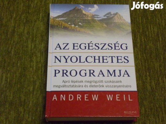 Az egészség nyolchetes programja. Apró lépések megrögzött szokásaink