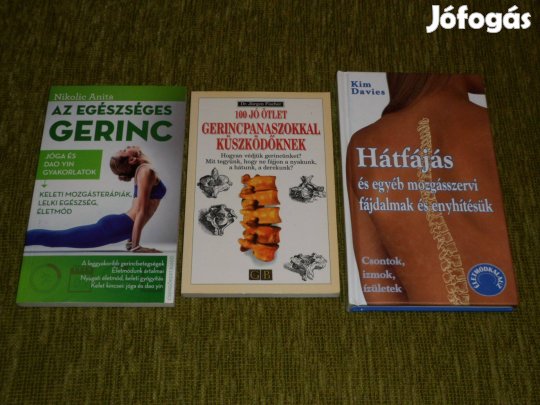 Az egészséges gerinc + 100 jó ötlet gerincpanaszokra + Hátfájás
