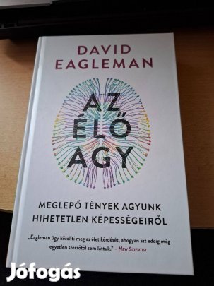 Az élő agy Könyv, David Eagleman, Új Állapotban, keményborítós!