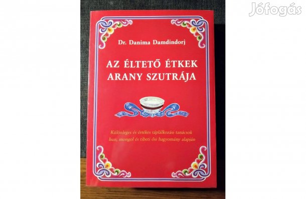 Az éltető étkek arany szutrája - Dr. Danima Damdindorj Különleges és