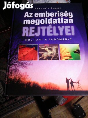 Az emberiség megoldatlan Rejtélyei Hol TART A Tudomány 384 ol