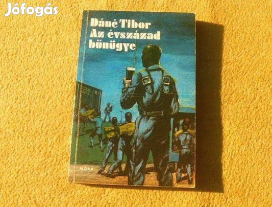 Az évszázad bűnügye - Dáné Tibor