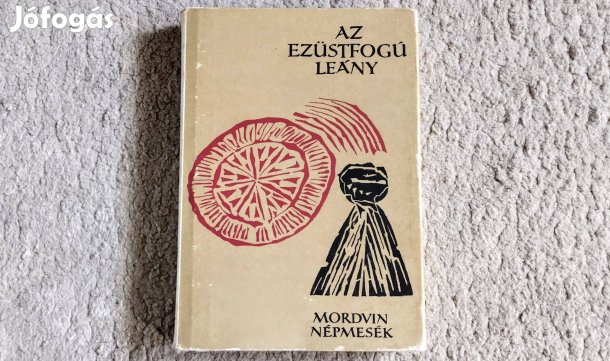 Az ezüstfogú leány - Mordvin népmesék - Népek meséi 84 - Dugántsy