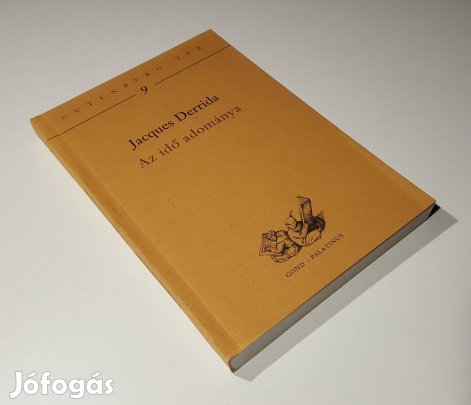 Az idő adománya - A hamis pénz (Jacques Derrida) Gutenberg tér 9