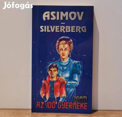 Az idő gyermeke - Isaac Asimov , Robert Silverberg
