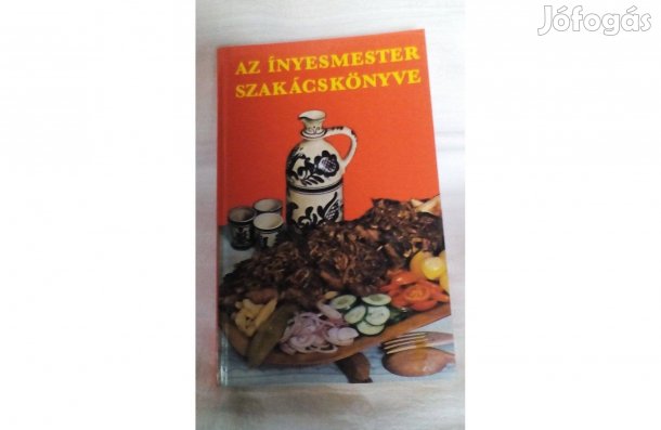 Az ínyesmester szakácskönyve - receptek egész évre