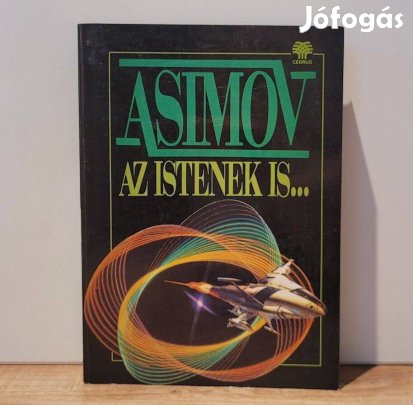 Az istenek is. - Isaac Asimov