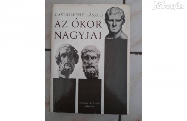 Az ókor nagyjai könyv Castiglione László (Akadémiai Kiadó)