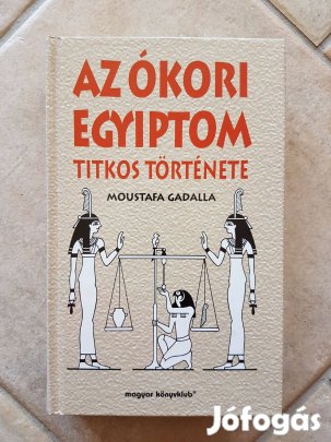 Az ókori Egyiptom titkos története