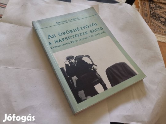 Az örökhétfőtől a napsütötte sávig - tanulmányok Petri György elemzés