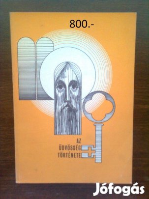 Az üdvösség története (hittan, hitélet, vallás)