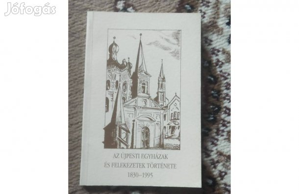 Az újpesti egyházak és felekezetek története 1830-1995 könyv