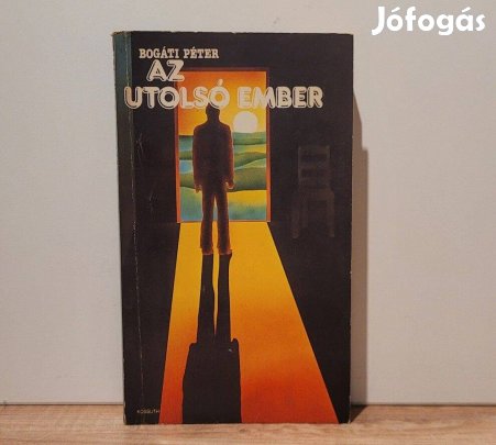 Az utolsó ember - Bogáti Péter